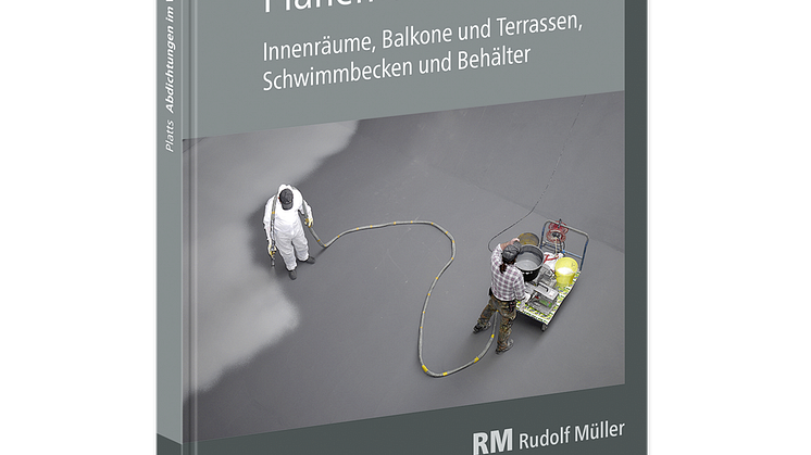 Abdichtungen im Verbund – Planen und Ausführen 