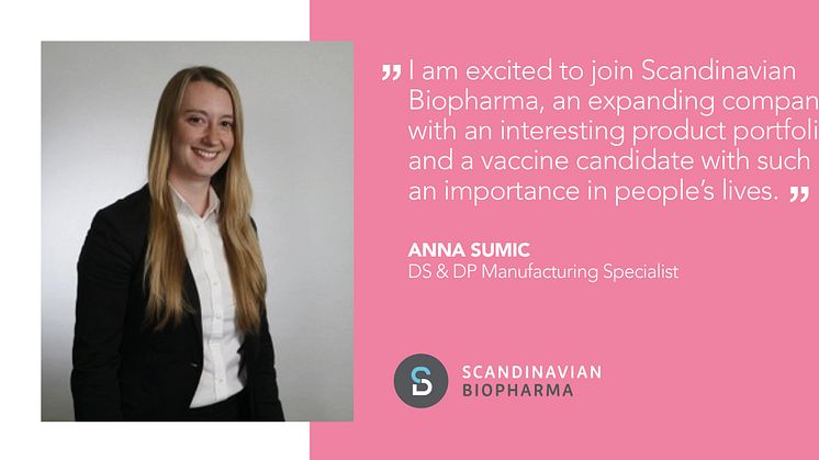 Anna Sumic, Drug Substance and Drug Product Manufacturing Specialist at Scandinavian Biopharma