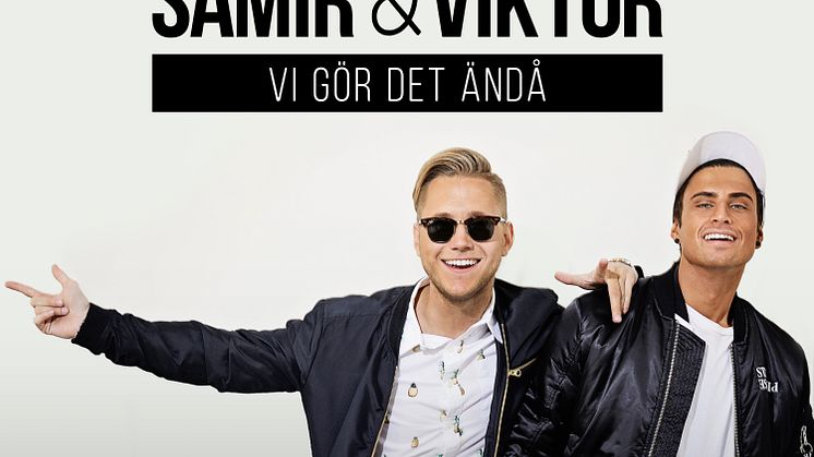 ​Samir & Viktor sätter hatarna på plats med ”Vi gör det ändå”