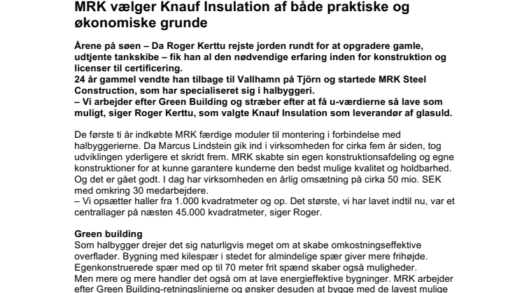 Historie: MRK vælger Knauf Insulation af både praktiske og økonomiske grunde