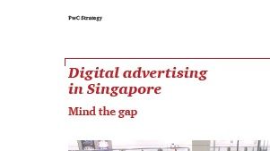 PwC: Significant “media gap” exists in Singapore