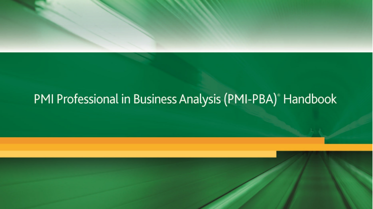 PMI Professional in Business Analysis (PMI-PBA)® - Handbook