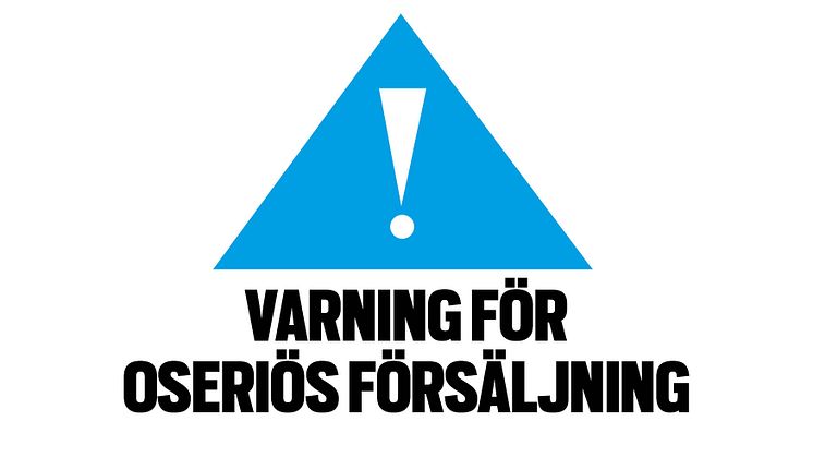 ​Varning för oseriös försäljning