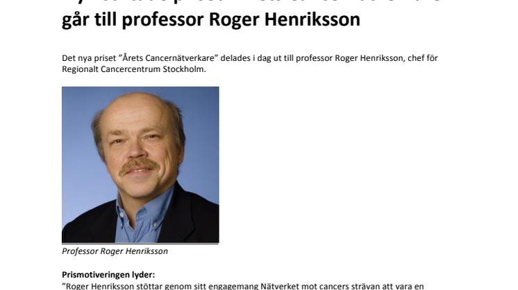 Nyinstiftade priset ”Årets Cancernätverkare” går till professor Roger Henriksson
