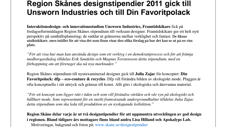 Region Skånes designstipendier 2011 gick till Unsworn Industries och till Din Favoritpolack