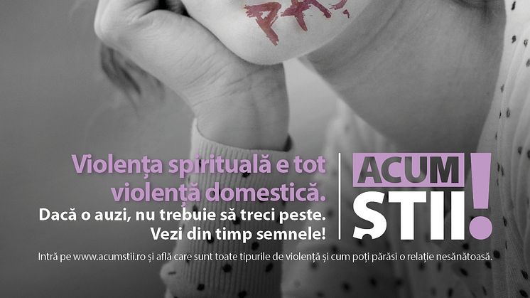 Acum Stii, noua campanie de informare asupra fenomenului de violenta domestica