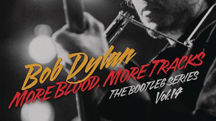 Bob Dylan släpper More Blood, More Tracks – The Bootleg Series Vol 14