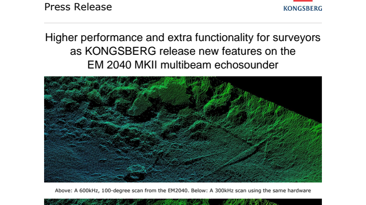 Higher performance and extra functionality for surveyors as KONGSBERG release new features on the EM 2040 MKII multibeam echosounder