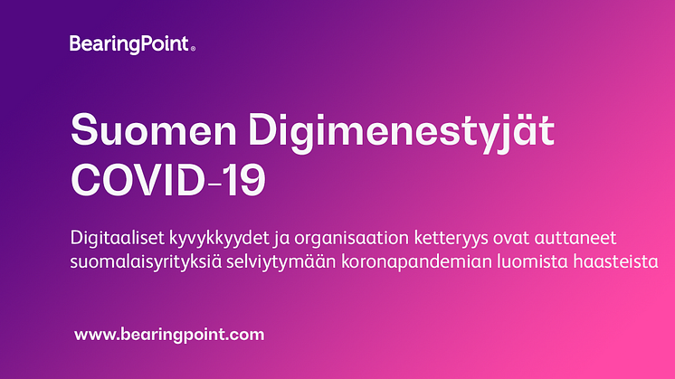 Digitaaliset kyvykkyydet ja organisaation ketteryys ovat auttaneet suomalaisyrityksiä selviytymään koronapandemian luomista haasteista