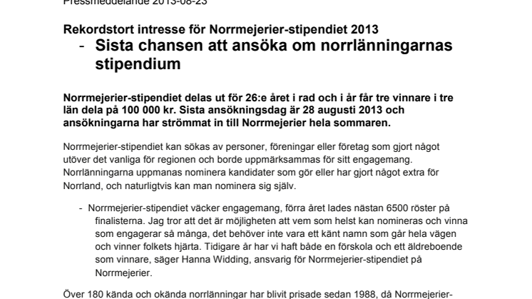 Rekordstort intresse för Norrmejerier-stipendiet 2013:          Sista chansen att ansöka om norrlänningarnas stipendium 