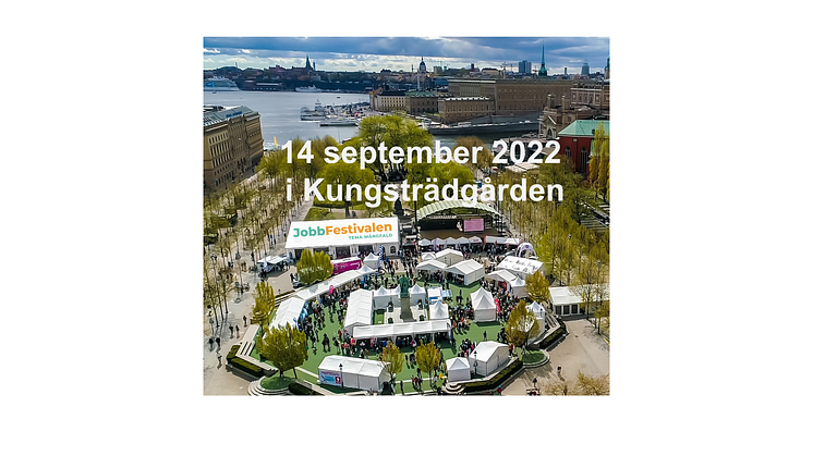 Jobbfestivalen 14 september  2022 i Kungsträdgården