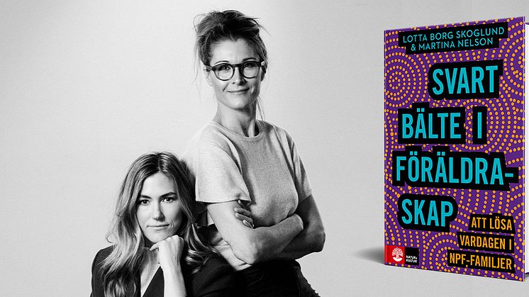 Nya boken Svart bälte i föräldraskap släpps 20 augusti 2021, skriven av Lotta Borg Skoglund och Martina Nelson.