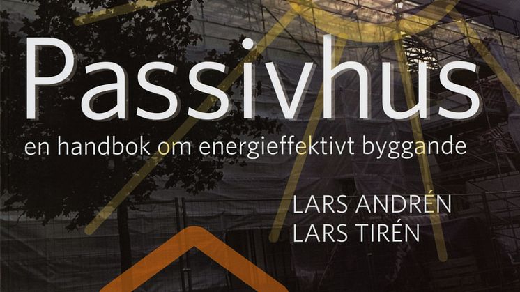 Byggsektorn måste minska energiförbrukningen. Andra utgåvan av Passivhus visar hur