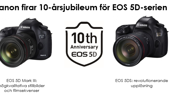 Canon firar 10-årsjubileum för EOS 5D-serien