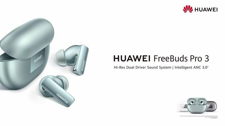 Huippuluokan äänentoisto ja älykäs melunvaimennus: Huawei FreeBuds Pro 3 saapui Suomeen