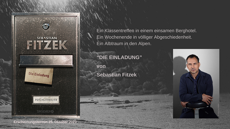 "Die Einladung" - Wehe dem, der sie erhält! Der neue Psychothriller von Sebastian Fitzek