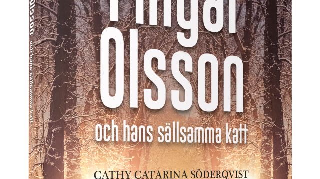 Fingal Olsson och hans sällsamma katt, skriven av Cathy Catarina Söderqvist.