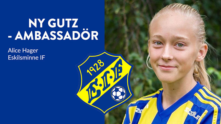 Gutz-ambassadör Alice Hager - på väg upp i Eskilsminne IF!