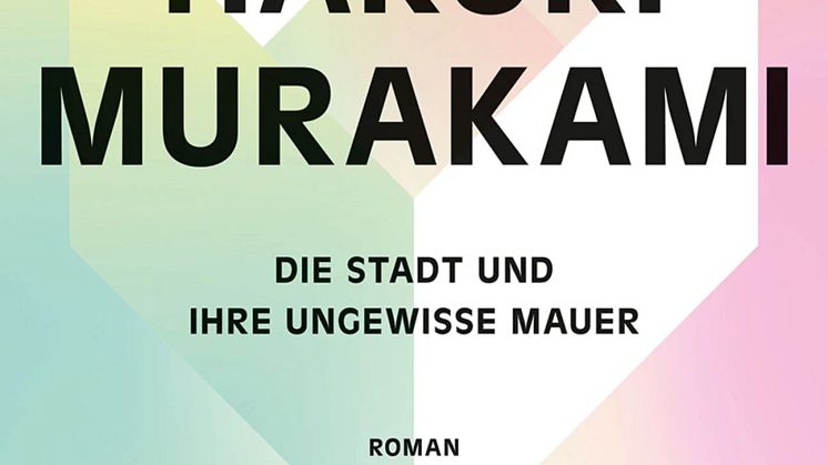 Die Stadt und die ungewisse Mauer - Haruki Murakami