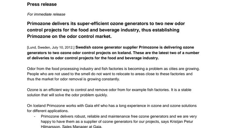 Primozone delivers its super-efficient ozone generators to two new odor control projects for the food and beverage industry, thus establishing Primozone on the odor control market.