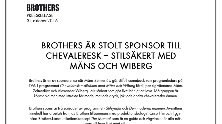 Brothers är stolt sponsor till Chevaleresk - stilsäkert med Måns och Wiberg