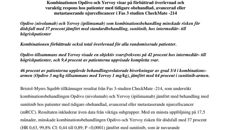 Kombinationen Opdivo och Yervoy visar på förbättrad överlevnad och  varaktig respons hos patienter med tidigare obehandlad, avancerad eller metastaserande njurcellscancer i Fas 3 studien CheckMate -214