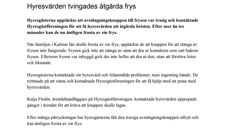 Hyresvärden tvingades åtgärda frys