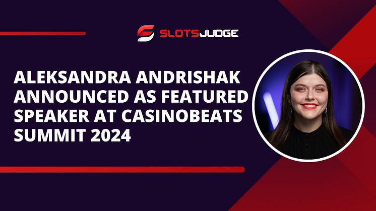 Aleksandra Andrishak Announced as Featured Speaker at CasinoBeats Summit 2024