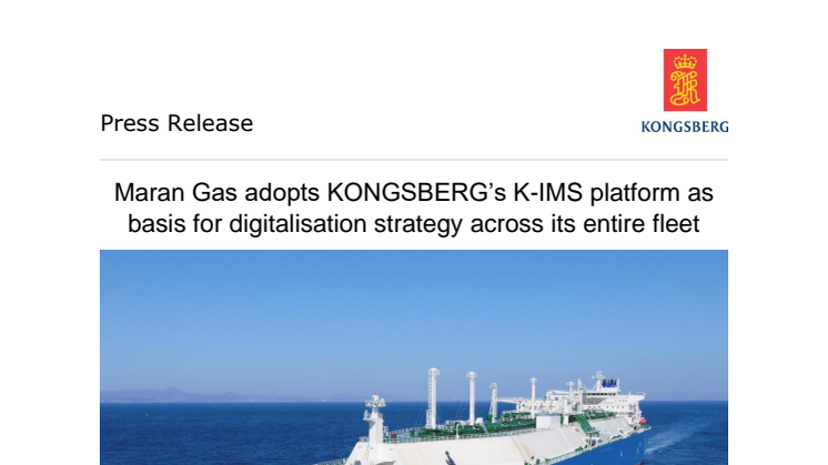 Maran Gas adopts KONGSBERG’s K-IMS platform as basis for digitalisation strategy across its entire fleet