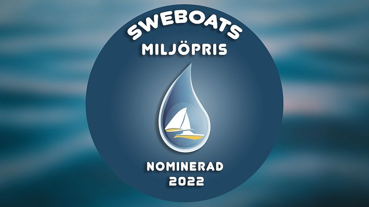 HÄR ÄR DE NOMINERADE TILL SWEBOATS MILJÖPRIS 2022