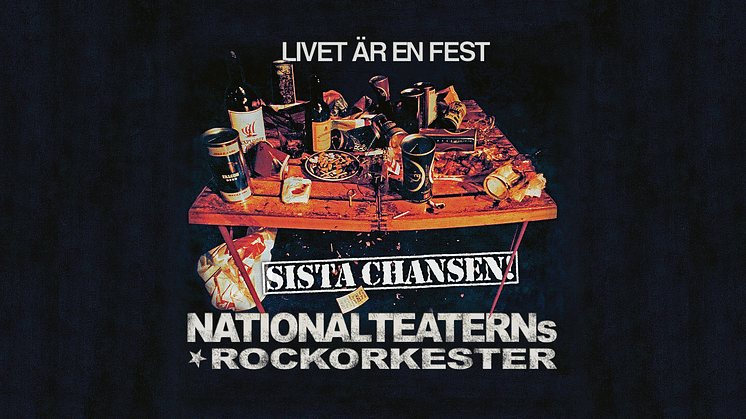 NATIONALTEATERNS ROCKORKESTER exklusiv vårturné 2022 ”SISTA CHANSEN”!