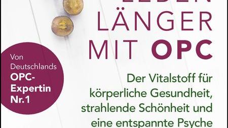 Die Heilkraft der Traubenkerne: Der erste Ratgeber zur Frauengesundheit mit OPC von Anne Simons