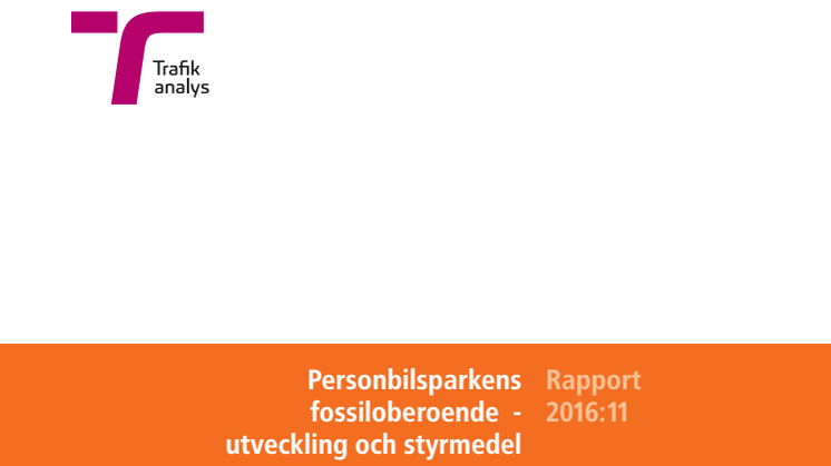 Rapport: Personbilsparkens fossiloberoende - utveckling och styrmedel 