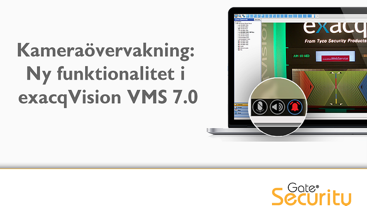 Kameraövervakning: Ny funktionalitet i exacqVision VMS 7.0