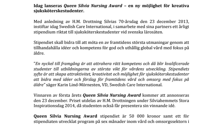 Idag lanseras Queen Silvia	Nursing Award - en ny möjlighet för kreativa sjuksköterskestudenter.	   	