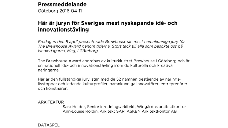 Brewhouse presenterar juryn för Sveriges mest nyskapande idé- och innovationstävling.