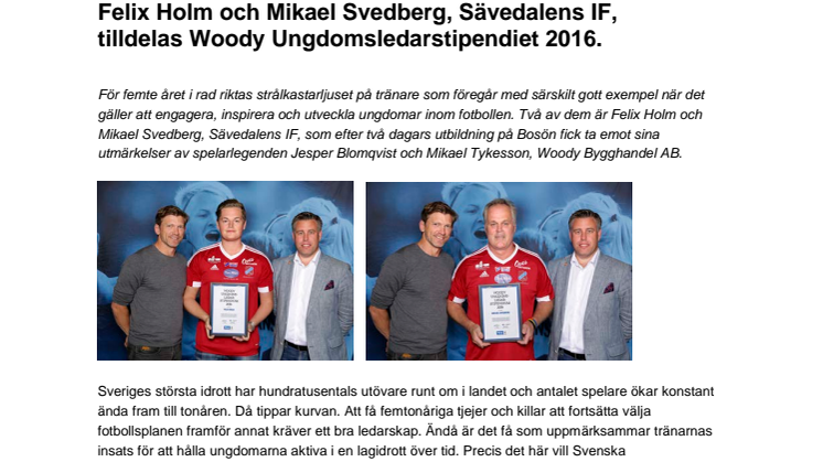 Felix Holm och Mikael Svedberg, Sävedalens IF,  tilldelas Woody Ungdomsledarstipendiet 2016