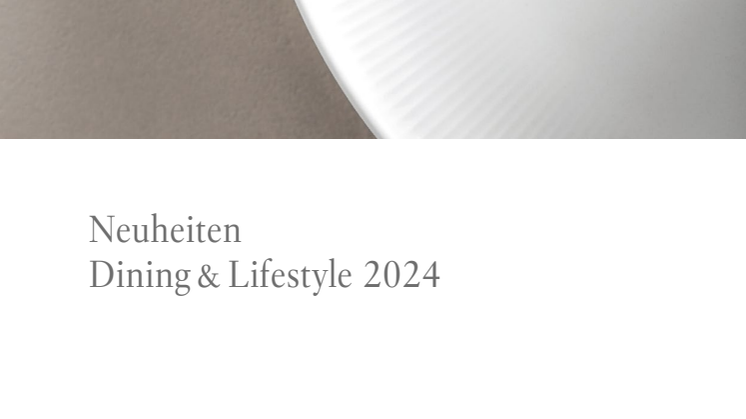 Pressemappe Neuheiten Dining & Lifestyle 2024