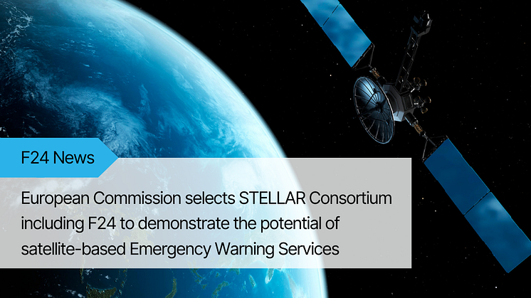 Den europeiske kommisjonen har valgt F24 som partner i STELLAR-konsortiet som forsker på satelittbaserte varslingsløsninger