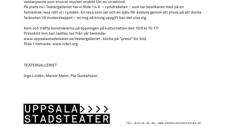 RIDE 1 VISAR LIVE-INSTALLATIONEN, RIDE 1;4 A, PÅ TEATERGALLERIET  10/9 -15/10 2011.