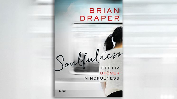 Soulfulness - ett liv utöver mindfulness