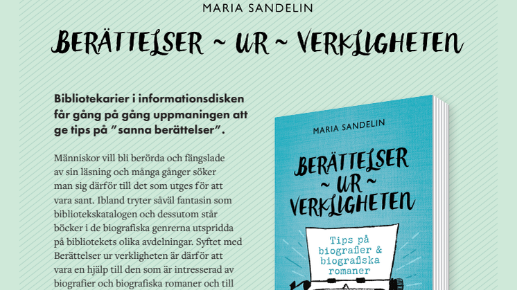 Berättelser ur verkligheten - tips på biografier och biografiska romaner; Ny bok från BTJ Förlag