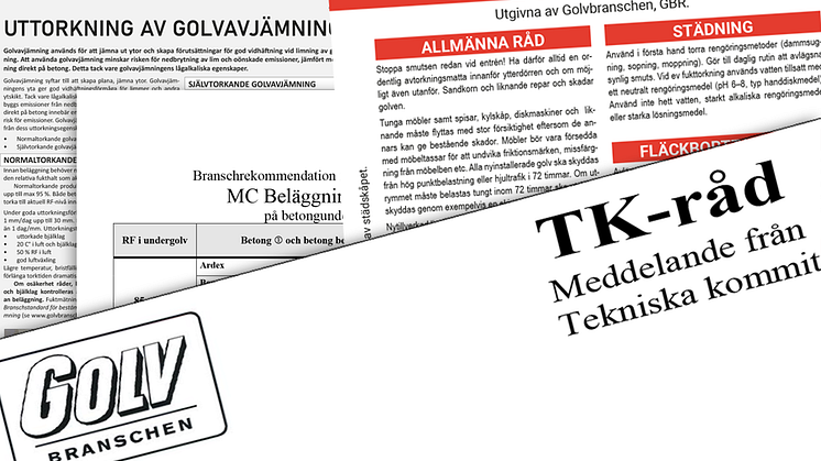 Råd och rekommendationer om golv och golvteknik ges ut och uppdateras av Golvbranschens Tekniska Kommitté.