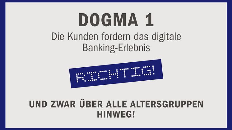 „Digitale Revolution im Retail-Banking“ – Dogma 1: Die Kunden fordern das digitale Banking-Erlebnis