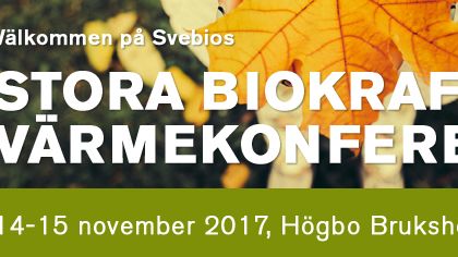 Stora Biokraft- och Värmekonferensen i Högbo Bruk