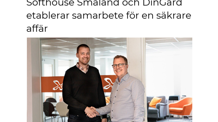 ​Softhouse Småland och DinGard etablerar samarbete för en säkrare affär