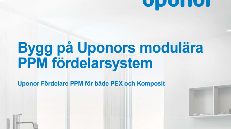 Bygg på Uponors modulära PPM fördelarsystem