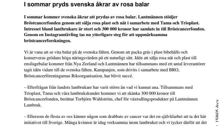 I sommar pryds svenska åkrar av rosa balar