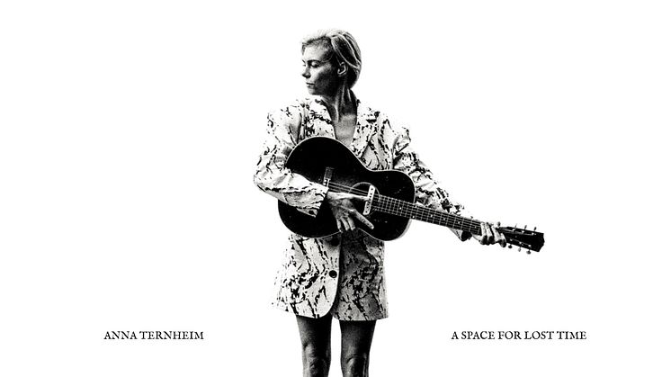 NYTT ALBUM. Anna Ternheim släpper albumet “A Space For Lost Time - Extended Version” på Record Store Day