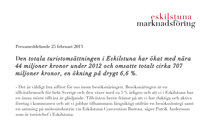 Den totala turistomsättningen i Eskilstuna har ökat med nära 44 miljoner kronor under 2012.